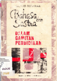 Bahasa dan Sastra: Dalam Gamitan Pendidikan