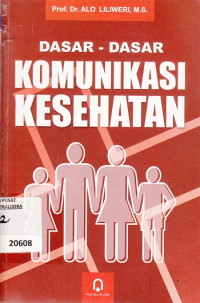 Dasar-dasar komunikasi kesehatan