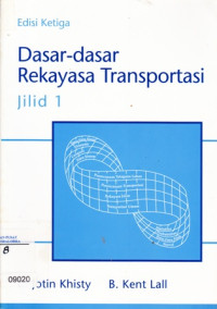 Dasar-Dasar Rekayasa Transportasi Jilid 1