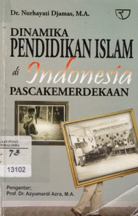 Dinamika Pendidikan Islam Di Indonesia Pascakemerdekaan