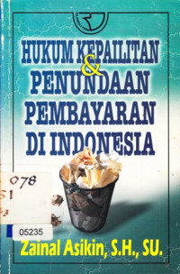 Hukum Kepailitan & Penundaan Pembayaran di Indonesia