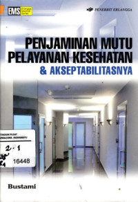 Penjaminan Mutu Pelayanan Kesehatan & Akseptabilitasnya