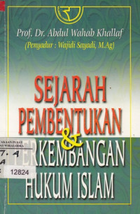 Sejarah Pembentukan & Perkembangan Hukum Islam