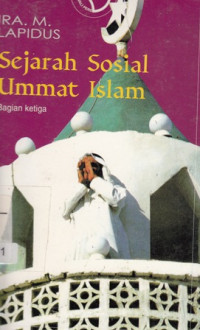 Sejarah Sosial Ummat Islam Bagian Ketiga