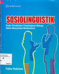 Sosiolinguistik: Suatu Pendekatan Pembelajaran Bahasa dalam masyarakat Multikultural