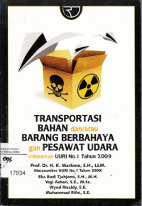 Transportasi  Bahan dan /atau Barang Berbahaya Dengan Pesawat Udara Berdasarkan UURI No.1 tahun 2009