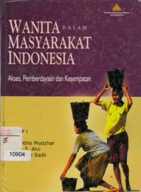 Wanita dalam masyarakat Indonesia: akses, pemberdayaan dan kesempatan